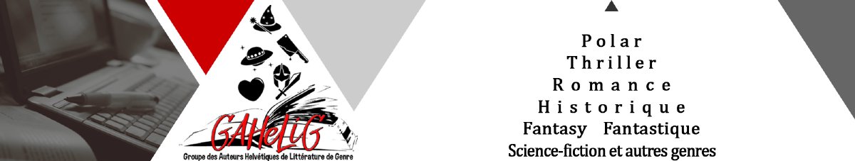 Je rejoins le groupe des auteurs helvétiques de littérature de genre (GAHELIG)